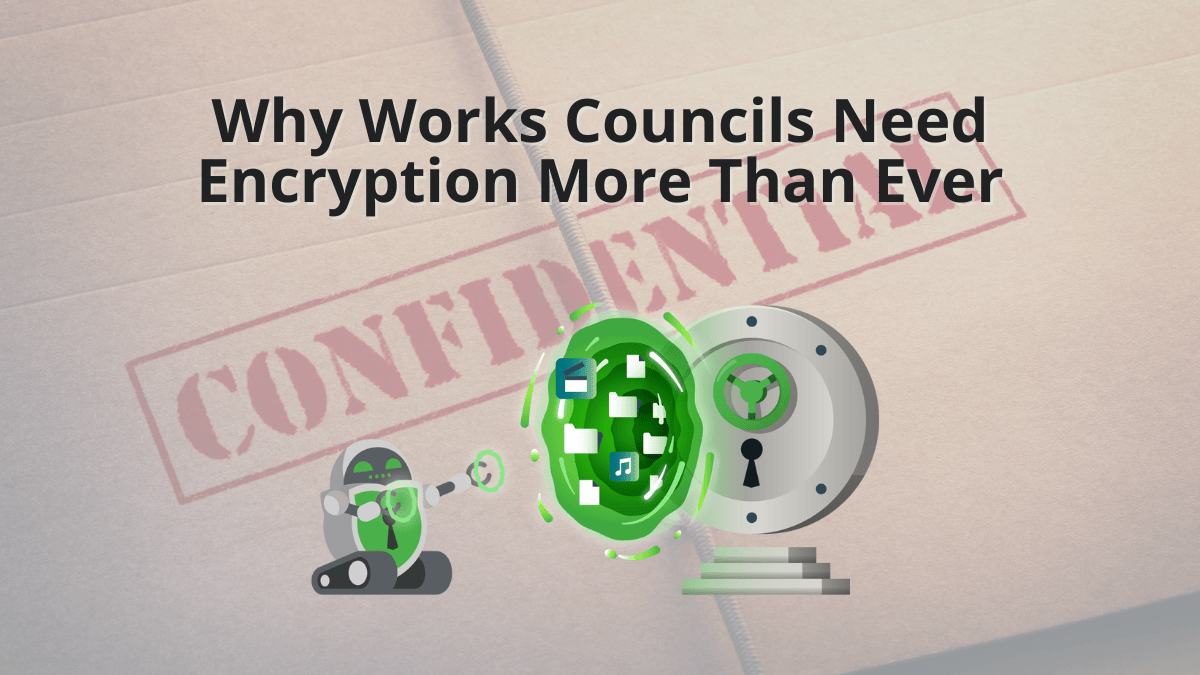 Vertraulichkeit ist Pflicht: Warum Betriebsräte Verschlüsselung brauchen